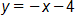 y = -x - 4