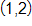 (1, 2)