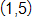 (1, 5)