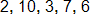 2, 10, 3, 7, 6