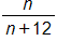 n over n plus 12