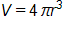 V = 4πr^3