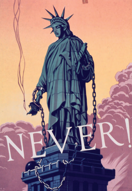 OWI poster showing the Statue of Liberty in chains with the word 'NEVER!'