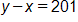 y - x = 201