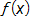 f(x)