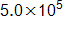 5.0 × 10^5