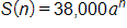 S(n) = 38,000a^n