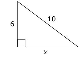 Right triangle with legs 6 and x, and hypotenuse 10