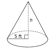 Cone with radius 5 feet and height h